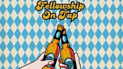 Fellowship on Tap 